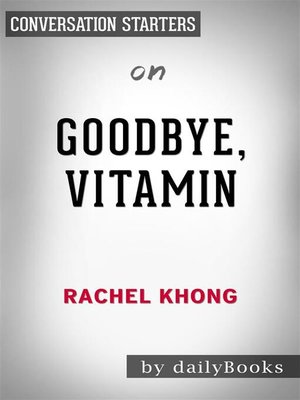 cover image of Goodbye, Vitamin--by Rachel Khong | Conversation Starters